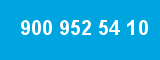 900 952 54 10